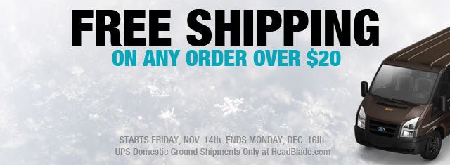 Free Shipping Over $20 Starts Now! ***Offer Closed*** - HeadBlade