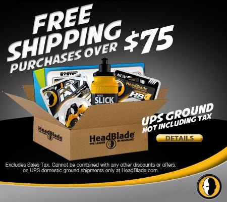 FREE UPS Ground Shipping For Orders Over $75 - HeadBlade