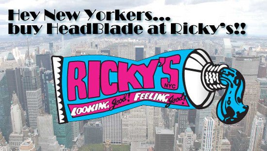 New Yorkers: Get Your HeadBlade Products At Ricky’s! - HeadBlade
