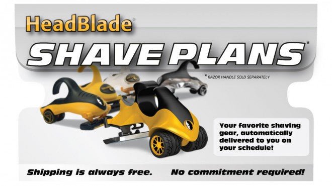 Shave Plans Are Here! Free Shipping, No Commitment. - HeadBlade