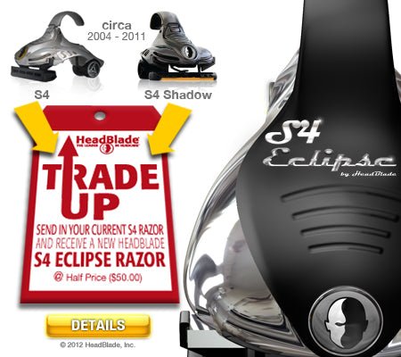 Trade Your Old S4 Razor For A Brand New S4 Eclipse! - HeadBlade
